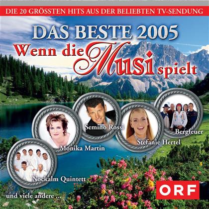 Wenn Die Musi Spielt - Das Beste 2005