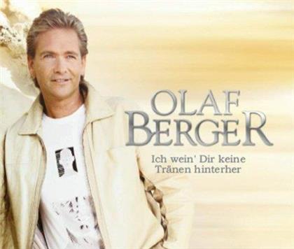 Olaf Berger - Ich Wein' Dir Keine Tränen Hinterher