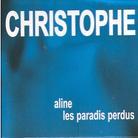 Christophe - Aline / Les Paradis Perdus (2 CDs)