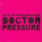 Mylo Vs Miami Sound Machine - Doctor Pressure