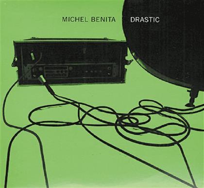 Michel Benita - Drastic