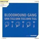 Bloodhound Gang - Uhn Tiss Uhn Tiss Uhn Tis - 2 Track