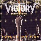 Victory - Fuel To The Fire