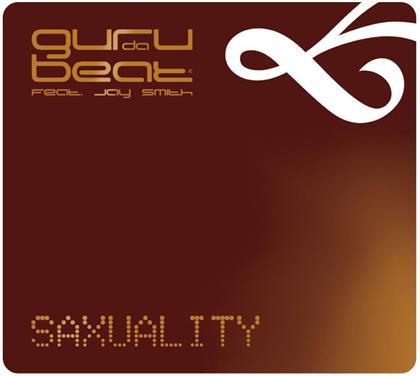 Guru Da Beat Feat.Jay Smith - Saxuality