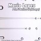 Mario Lopez - I Can't Believe It-Biscay
