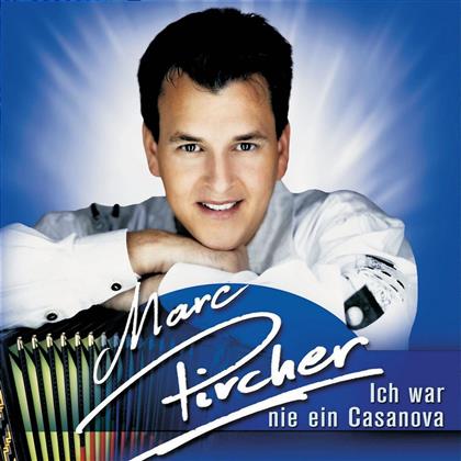 Marc Pircher - Ich War Nie Ein Casanova