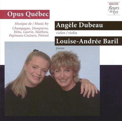 Dubeau Angele/Baril Louise-Andree & Champagne/Dompierre/Hetu/Laurin - Opus Quebec/Danse Villageoise/Rondo Var.