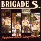 Brigade S. - Menschenverachtende Unter