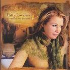 Patty Loveless - Dreaming My Dreams
