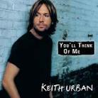 Keith Urban - You'll Think Of Me