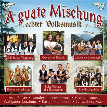 A Guate Mischung Echter Volksmusik - Various