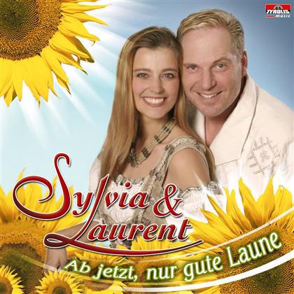 Sylvia & Laurent - Ab Jetzt, Nur Gute Laune