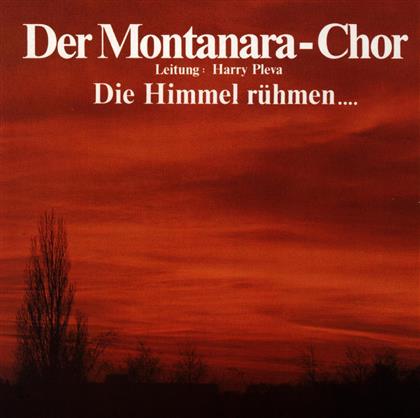 Der Montanara Chor - Die Himmel Ruehmen