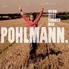 Pohlmann - Der Junge Ist Verliebt