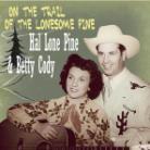 Hal Lone Pine & Cod Betty - On The Trail Of The