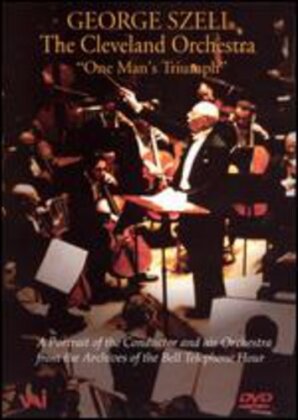 The Cleveland Orchestra & Szell George - One man's triumph (VAI Music)