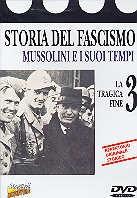 Storia des fascismo 3 - La tragica fine