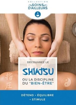 Le Shiatsu ou la discipline du "Bien-être" (2006)