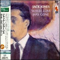 Jack Jones - Where Love Has Gone (Limited Edition, 2 CDs)