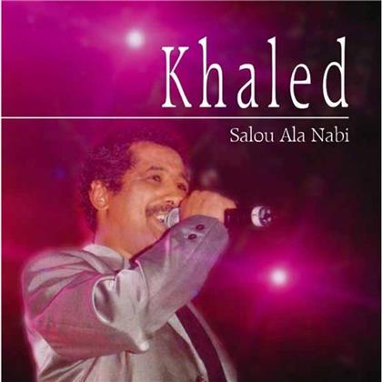 Cheb Khaled - Salou Ala Nabi