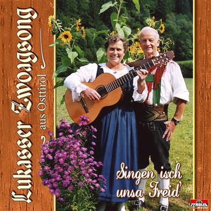Lukasser Zwoagsong - Singen Isch Unsa Freid