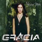 Gracia - Never Been
