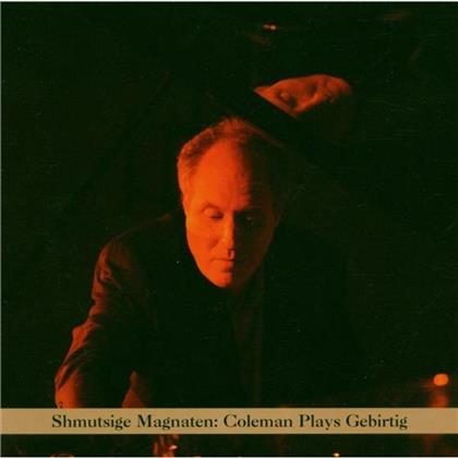 Anthony Coleman - Shmutsige Magnaten: Coleman Plays Geburt