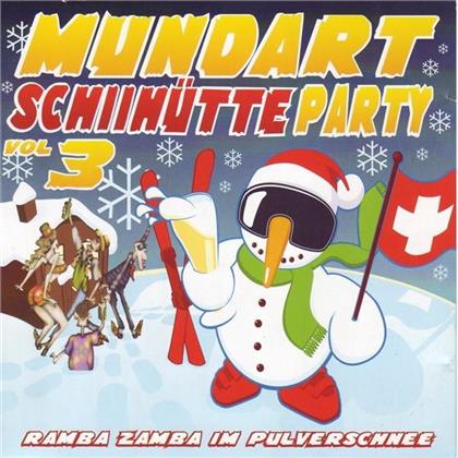 Mundart Schii Hütte Party - Vol. 3