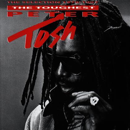 Peter Tosh - Toughest - Selection 1978-1987