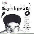 Drixxxe - Is Not A Dj - Part 3