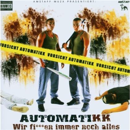 Automatikk - Wir Fi***En Immer Noch Alles