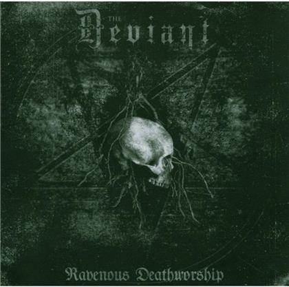 Deviant - Ravenous Deathworship