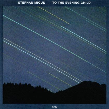 Stephan Micus - To The Evening Child