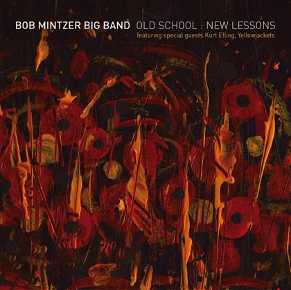 Bob Mintzer - Old School New Lessons