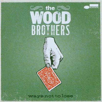 The Wood Brothers - Ways Not To Lose