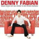 Denny Fabian - Wann Liegen Wir Uns Wieder