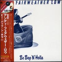 Andy Fairweather - Be Bop 'N' Holla - Japan Edition (2 CDs)