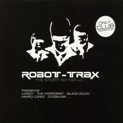 Robot Trax - Story So Far - Vol. 1