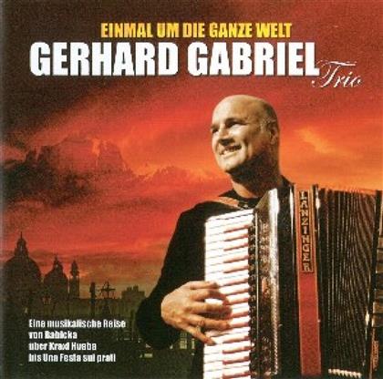 Gerhard Gabriel - Einmal Um Die Ganze Welt
