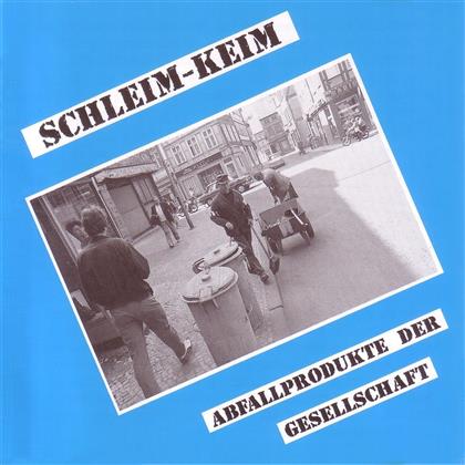 Schleim-Keim - Abfallprodukte Der Gesellschaft