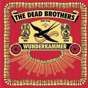 The Dead Brothers - Wunderkammer