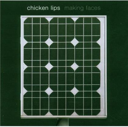 Chicken Lips - Making Faces