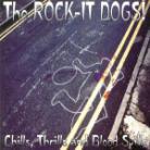 Rock-It Dogs - Chills, Thrills & Blood