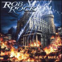 Rob Rock - Holy Hell (Japan Edition)