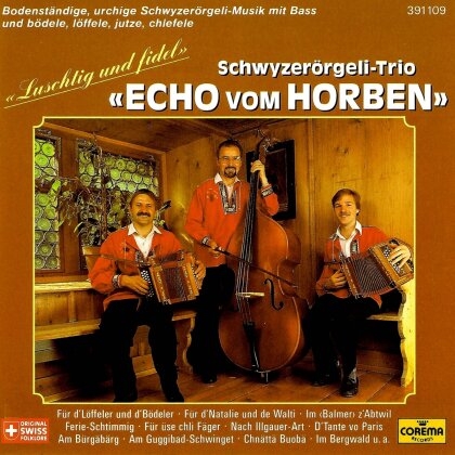 Echo Vom Horben - Luschtig Und Fidel