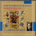 Didier Bourdon - Schopenhauer - L'art D'avoir Toujour (2 CDs)