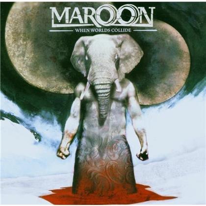 Maroon - When Worlds Collide