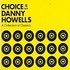 Danny Howells - Choice - Collection Of Classics (2 CDs + DVD)