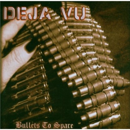 Deja Vu (Heavy) - Bullets To Spare
