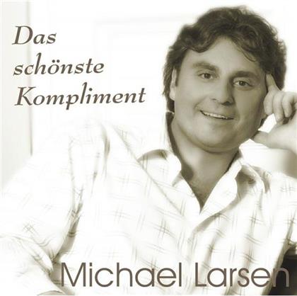 Michael Larsen - Das Schoenste Kompliment